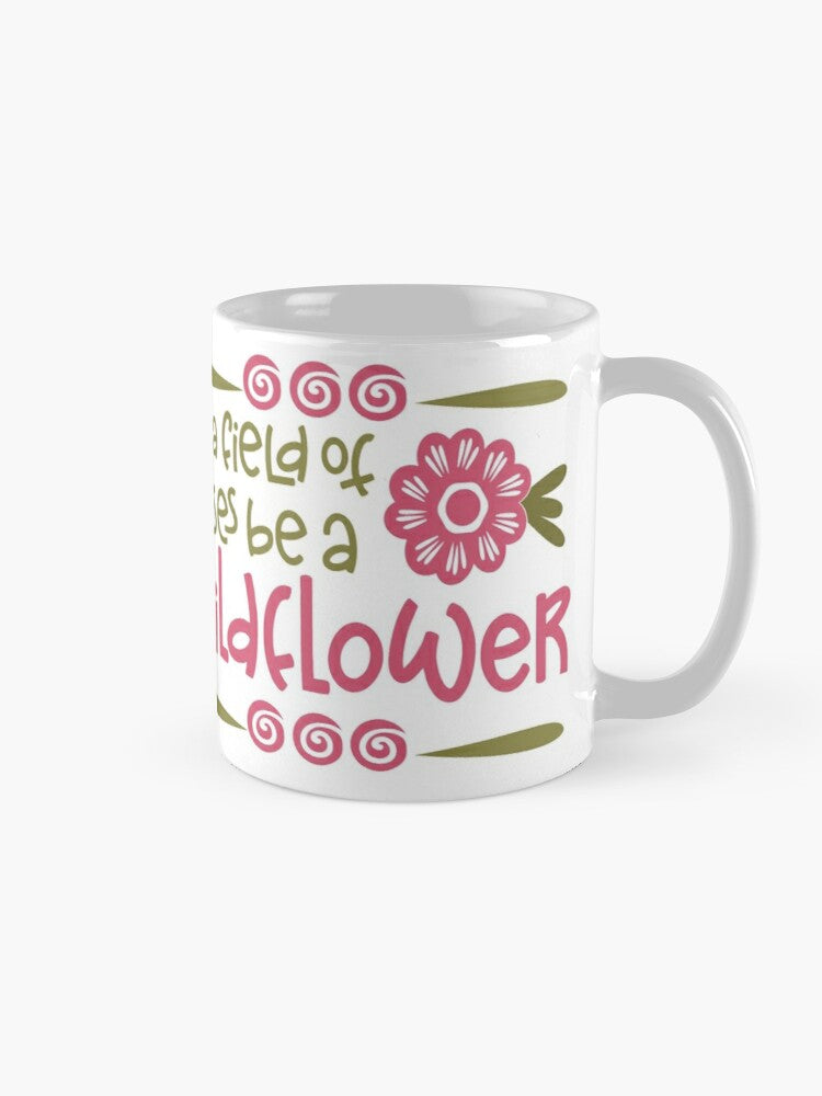 BE WILDFLOWERS - coffee or latte mug