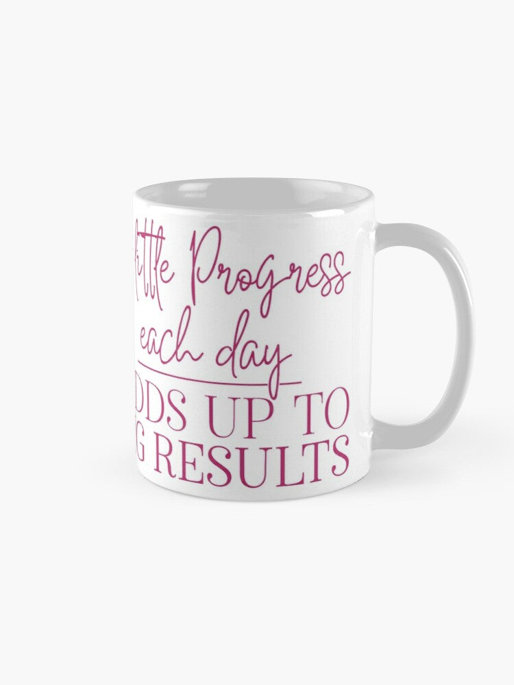 A LITTLE PROGRESS - coffee or latte mug