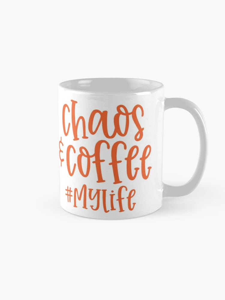 CHAOS and COFFEE - coffee or latte mug