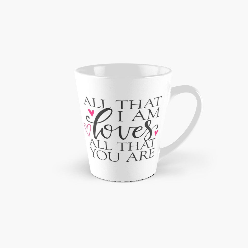 ALL THAT I AM - coffee or latte mug