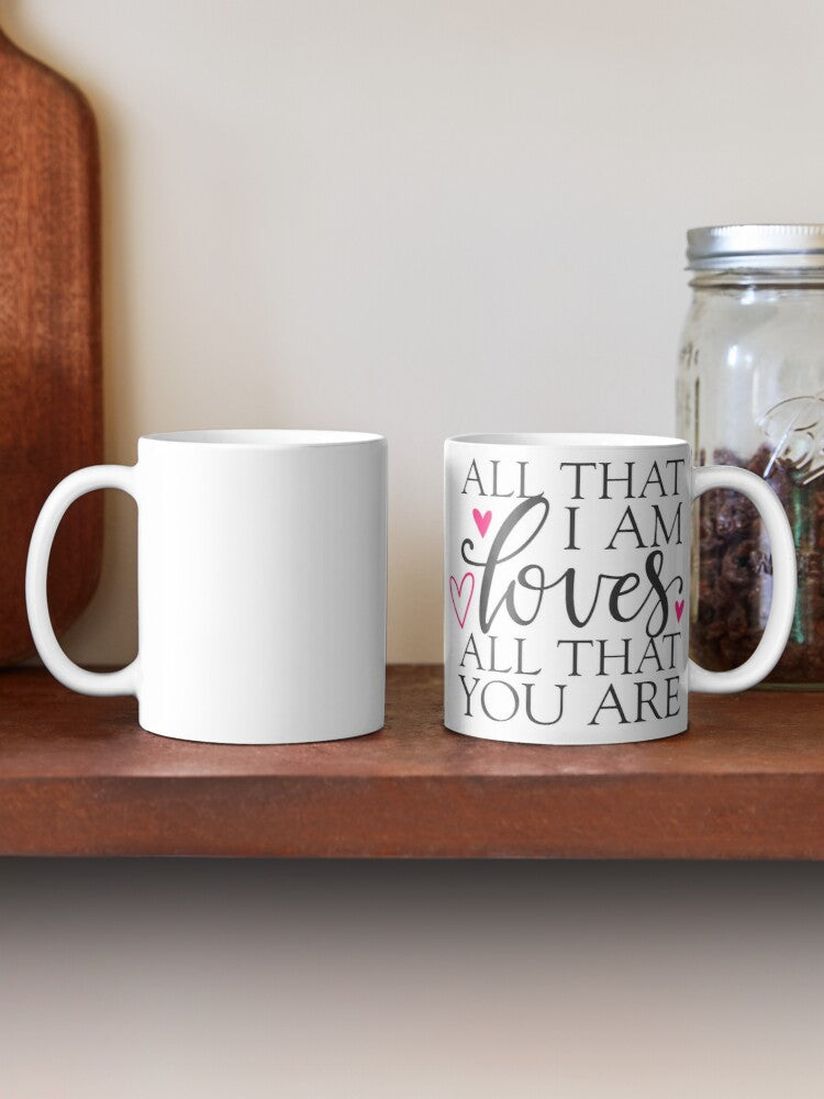 ALL THAT I AM - coffee or latte mug