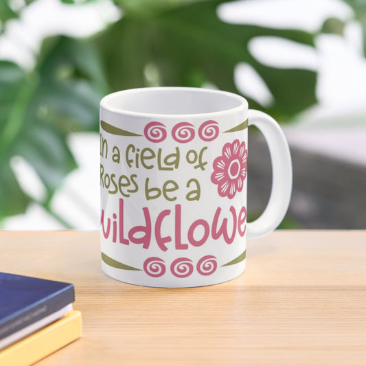 BE WILDFLOWERS - coffee or latte mug
