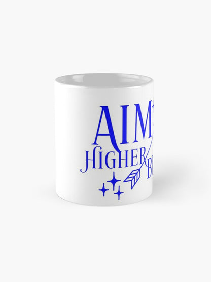 AIM HIGHER - coffee or latte mug
