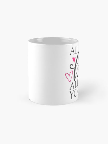 ALL THAT I AM - coffee or latte mug