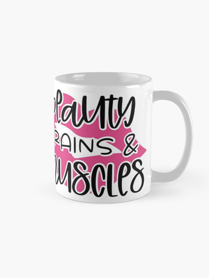BEAUTY BRAINS and MUSCLE - coffee or latte mug