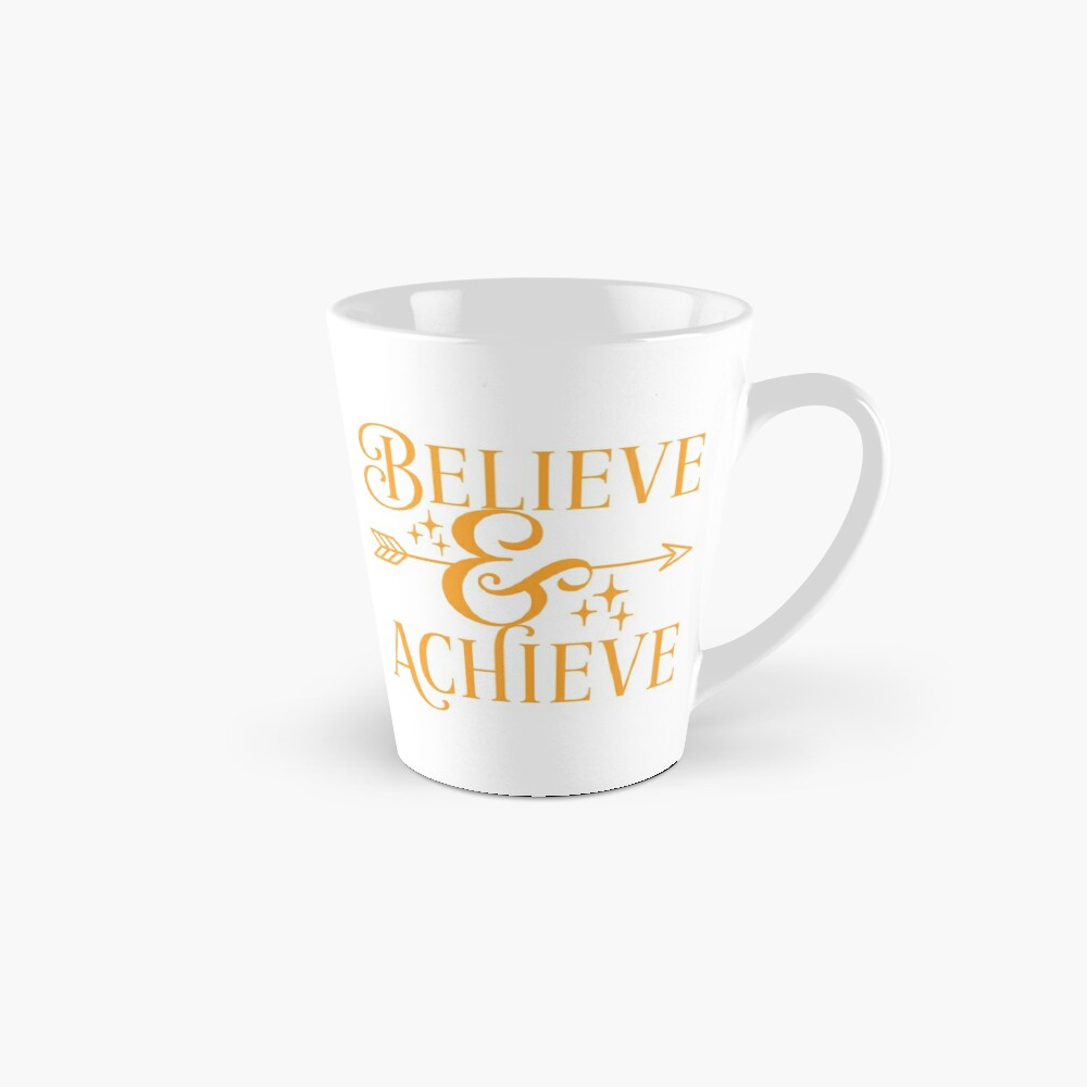 BELIEVE and ACHIEVE - coffee or latte mug
