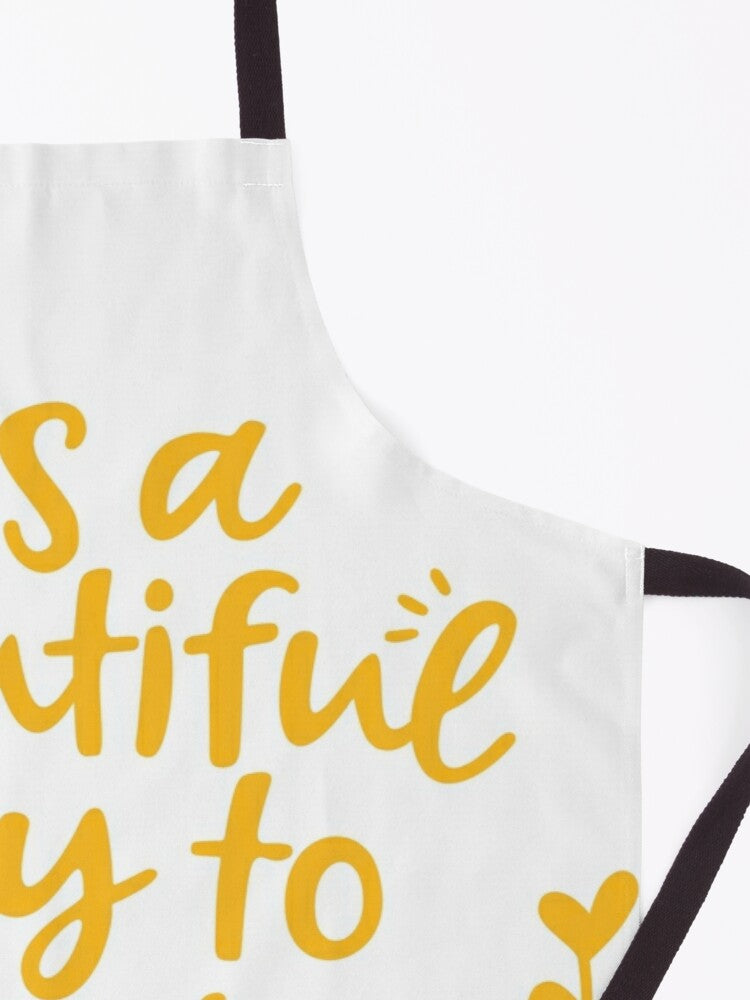 BEAUTIFUL DAY TO LEAVE ME ALONE - kitchen apron
