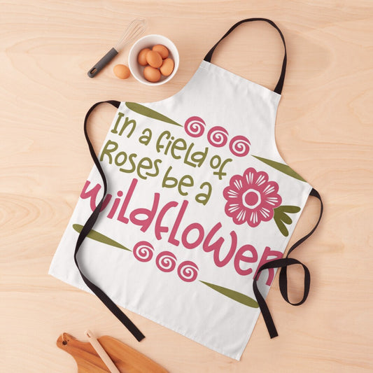 BE A WILDFLOWER - kitchen apron
