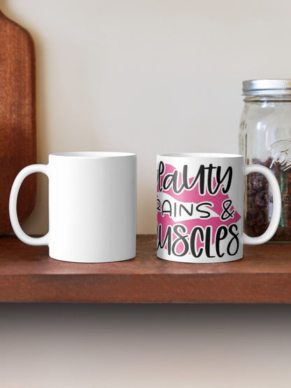 BEAUTY BRAINS and MUSCLE - coffee or latte mug