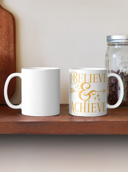 BELIEVE and ACHIEVE - coffee or latte mug