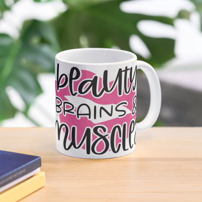 BEAUTY BRAINS and MUSCLE - coffee or latte mug